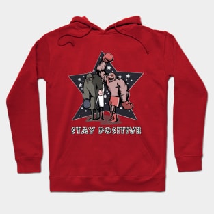 Stay Positive any time Hoodie